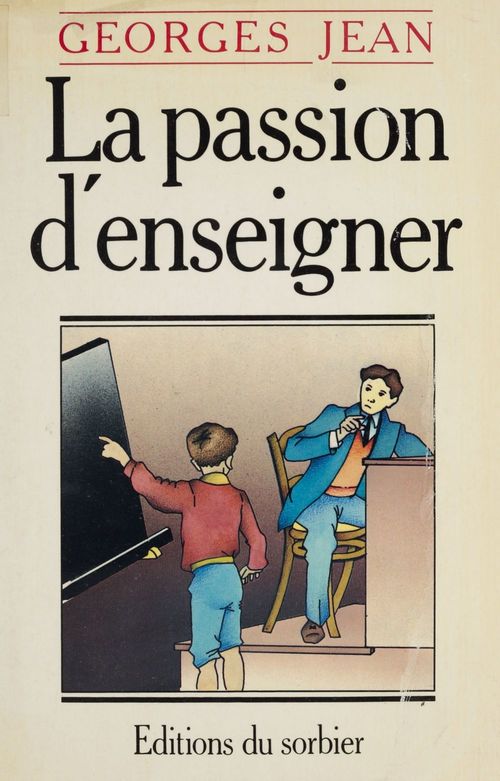 Couverture ebook de La Passion d'enseigner, de Georges Jean