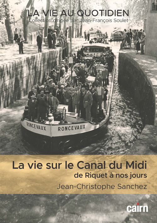 Couverture ebook de La Vie sur le canal du Midi de Riquet à nos jours, de Jean-Christophe Sanchez