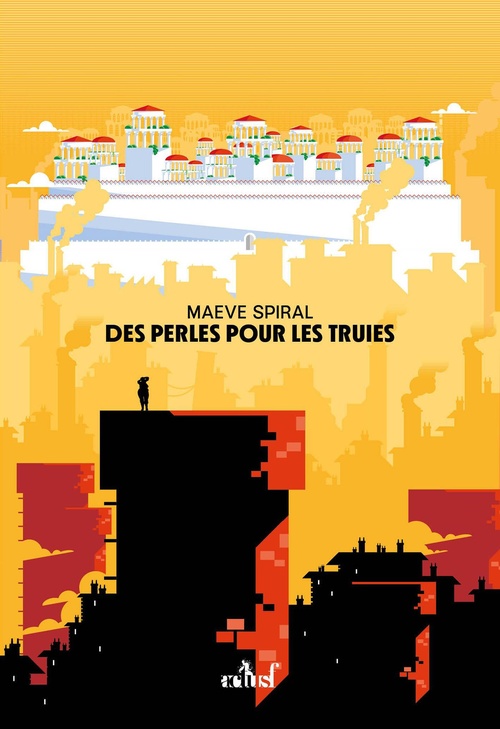 ebook cover of Des perles pour les truies, by Maeve Spiral