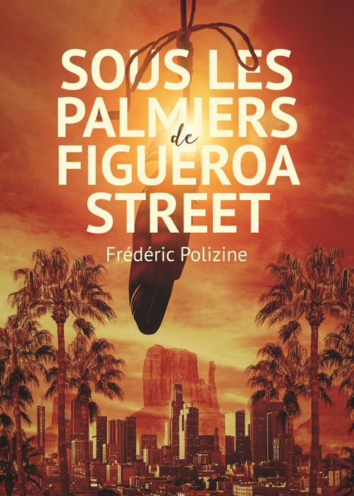 ebook cover of Sous les palmiers de Figueroa Street, by Frédéric Polizine