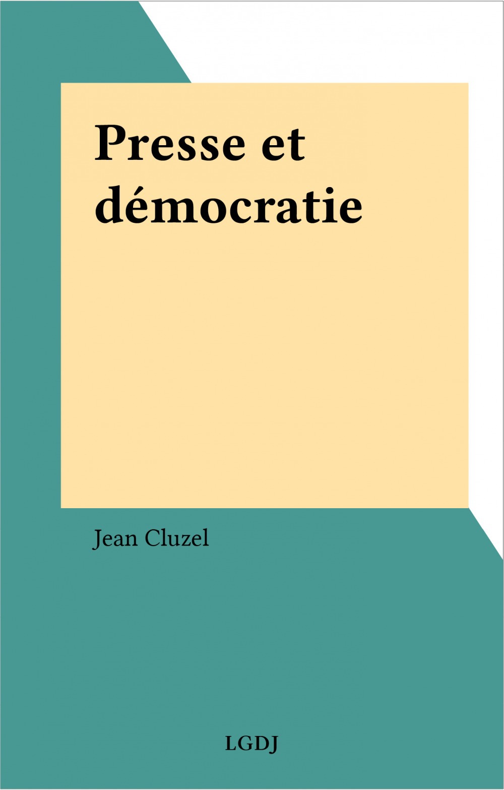 Couverture ebook de Presse et démocratie, de Jean Cluzel