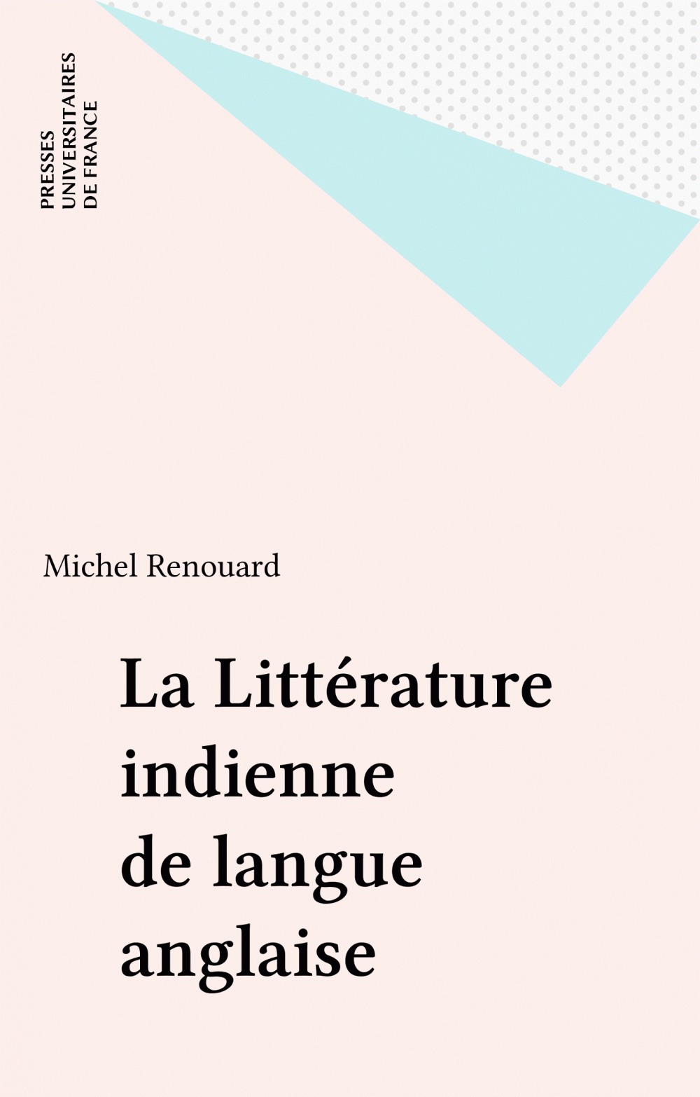 Couverture ebook de La Littérature indienne de langue anglaise, de Michel Renouard