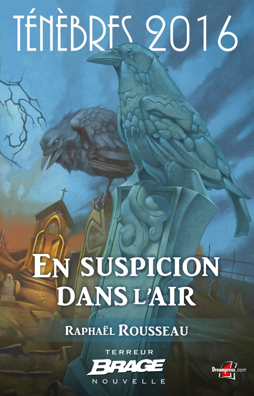 ebook cover of Ténèbres 2016, T1 : En suspicion dans l'air, by Raphael Rousseau