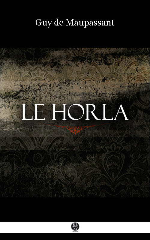 ebook cover of Le Horla, by Guy de Maupassant