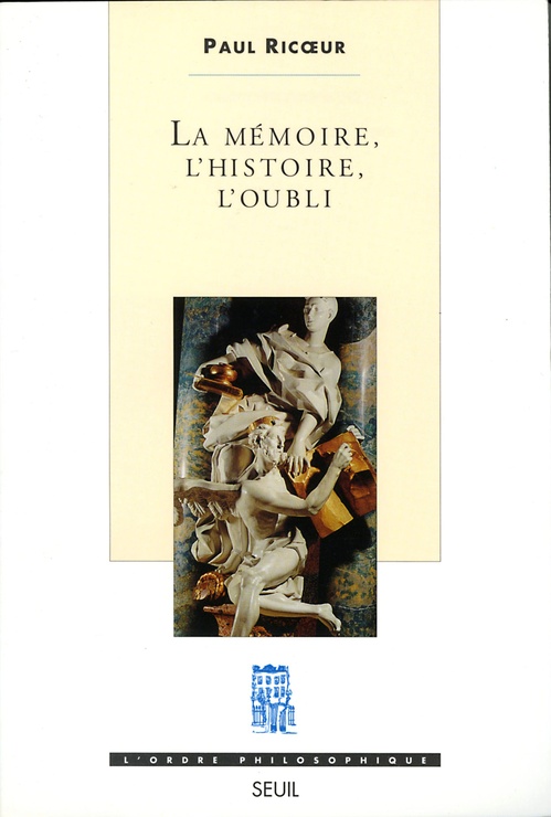 Couverture ebook de La Mémoire, l'Histoire, l'Oubli, de Ricoeur Paul