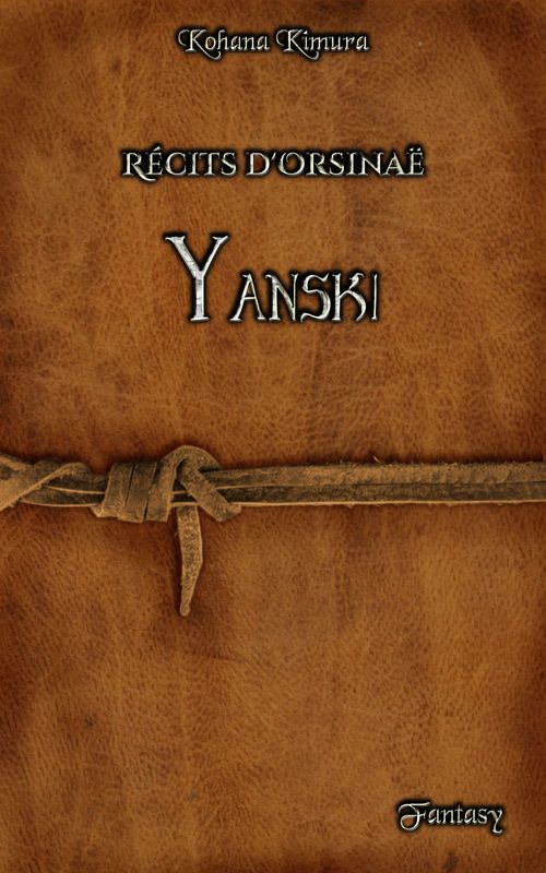 ebook cover of RÉCITS D'ORSINAË : YANSKI, by Kohana Kimura