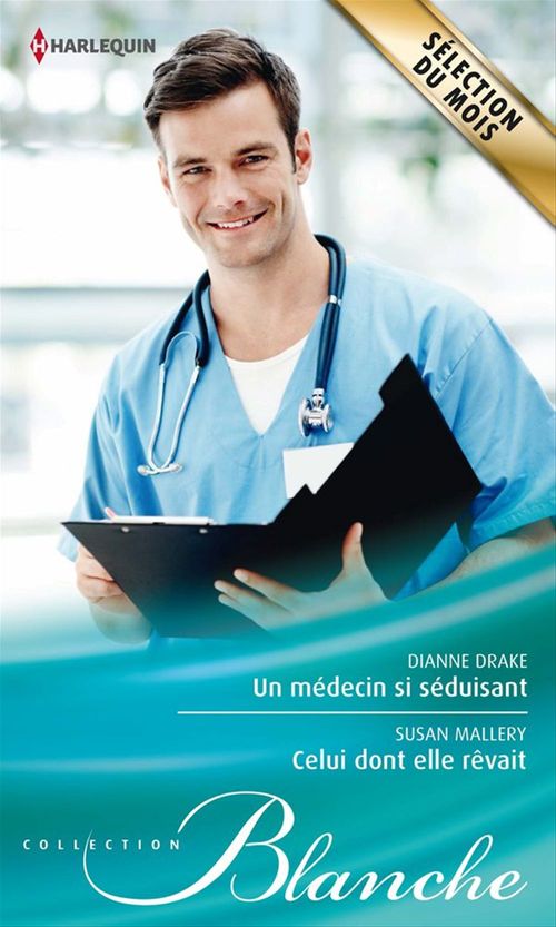 ebook cover of Un médecin si séduisant - Celui dont elle rêvait, by Dianne Drake, Susan Mallery