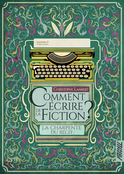 ebook cover of Comment écrire de la fiction ? - T03, by Christophe LAMBERT