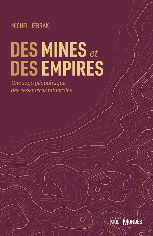 Couverture ebook de Des mines et des empires, de Michel Jebrak