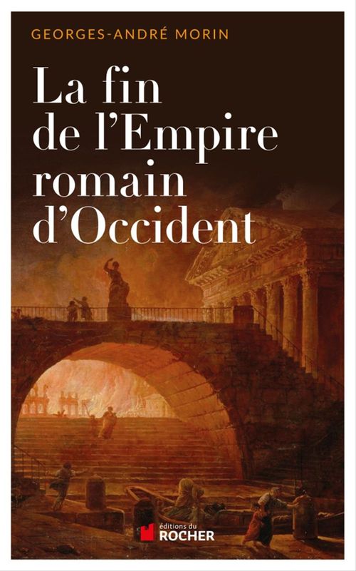 Couverture ebook de La fin de l'empire romain d'occident NED, de Georges-andré Morin