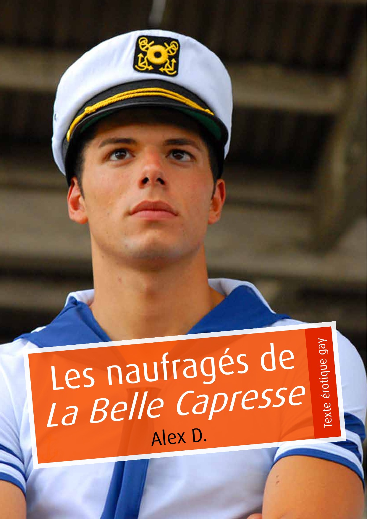 Couverture ebook de Les naufragés de La Belle Capresse (érotique gay), de Alex D.