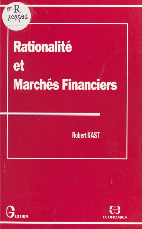 Couverture ebook de Rationalité et marchés financiers, de Kast/Robert