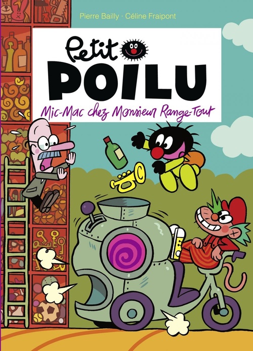 Couverture ebook de Petit Poilu - Tome 22 - Mic-Mac chez monsieur Range-Tout, de Céline Fraipont
