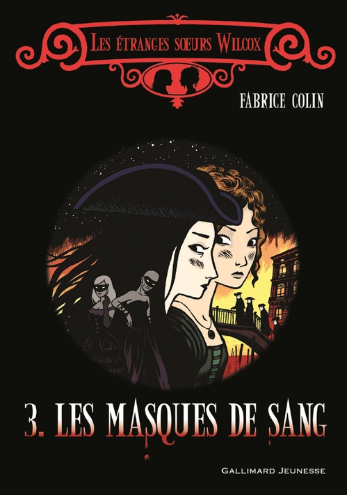 ebook cover of Les étranges soeurs Wilcox (Tome 3) - Les masques de sang, by Fabrice Colin