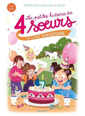 ebook cover of Les petites histoires des 4 soeurs - Un super anniversaire, by Sophie Rigal-Goulard