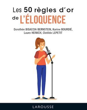ebook cover of Les 50 règles d'or de l'éloquence, by Clotilde Lepetit