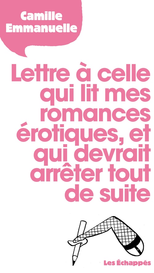 ebook cover of Lettre à celle qui lit mes romances érotiques, et qui devrait arrêter tout de suite, by Camille Emmanuelle