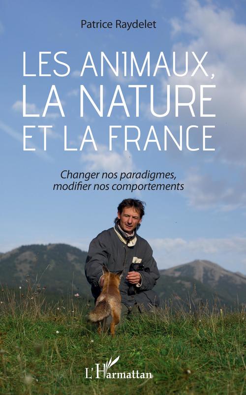 ebook cover of Les animaux, la nature et la France, by Patrice Raydelet