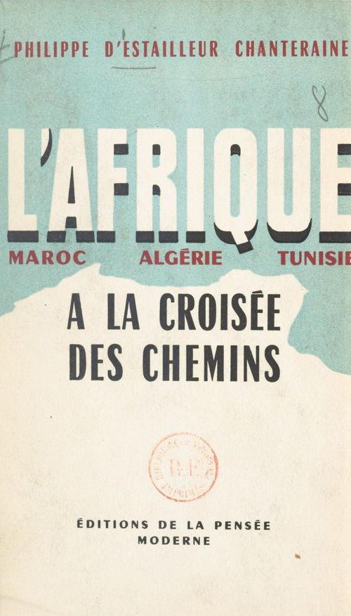 ebook cover of L'Afrique à la croisée des chemins, by Philippe D'Estailleur-Chanteraine