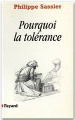 Couverture ebook de Pourquoi la tolérance, de Philippe Sassier