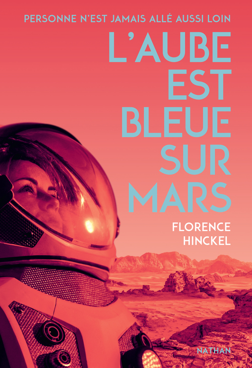Couverture ebook de L'aube est bleue sur Mars, de Florence Hinckel