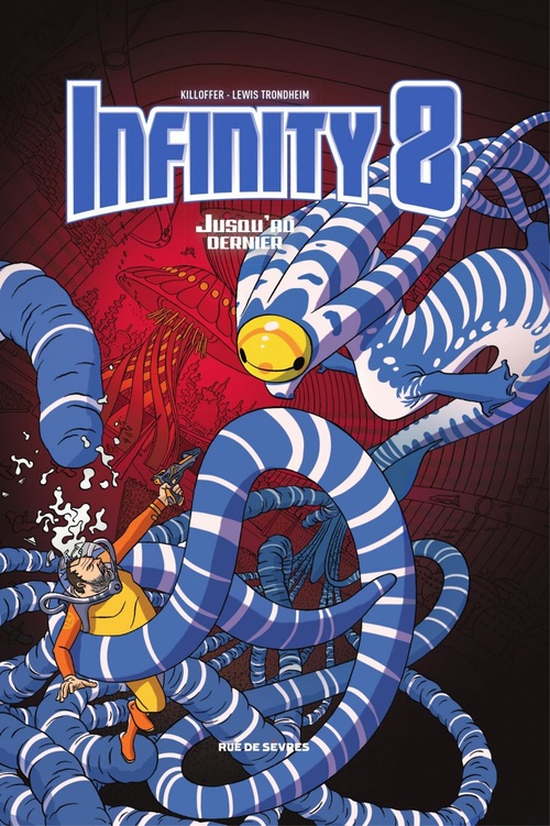 ebook cover of Infinity 8 - Jusqu'au dernier, by Tanja Cinna, Killoffer, Lewis Trondheim, Killofer