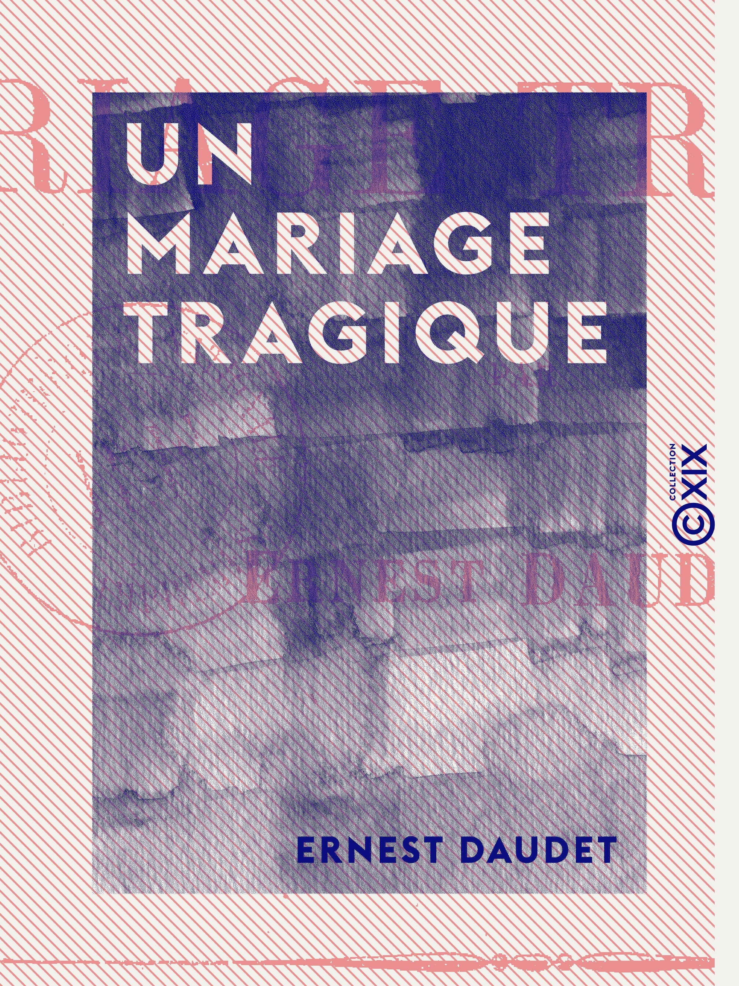 ebook cover of Un mariage tragique, by Ernest Daudet