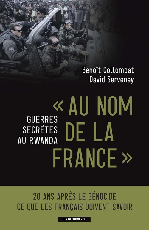ebook cover of Au nom de la France. Guerres secrètes au Rwanda, by Benoît Collombat, David Servenay