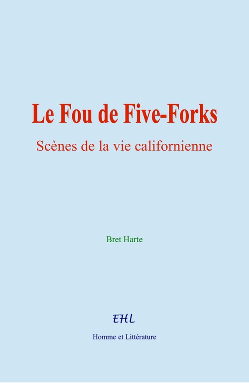 ebook cover of Le Fou de Five-Forks, by Bret Harte