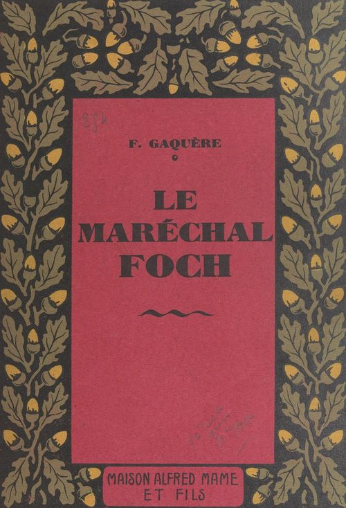 Couverture ebook de Le maréchal Foch, de Francois Gaquere