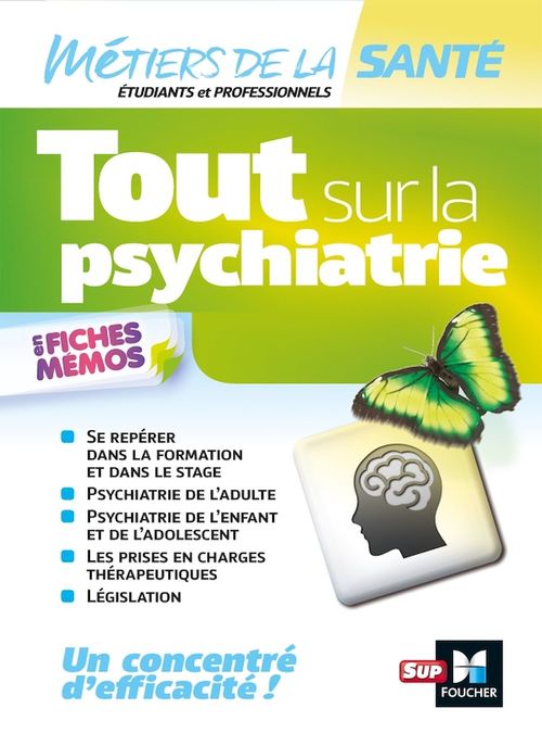 ebook cover of Tout sur la psychiatrie - Infirmier -IFSI - DEI - Révision, by Kamel Abbadi, Anne Chassagnoux, Jean-yves Gaye