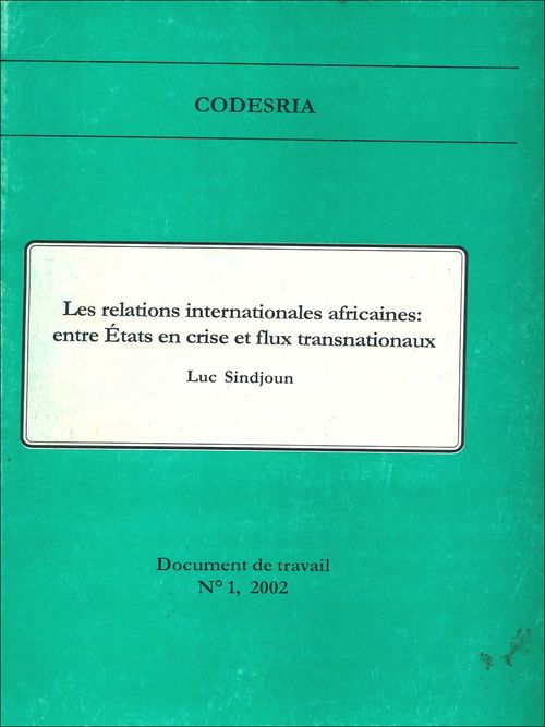 Couverture ebook de Les relations internationales africaines : entre États en crise et flux transnationaux, de Luc Sindjoun