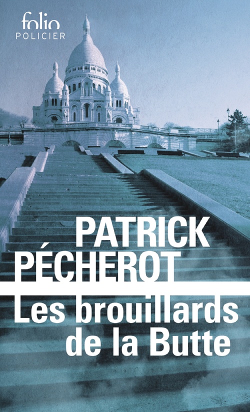ebook cover of La trilogie parisienne (Tome 1) - Les brouillards de la Butte, by Patrick Pécherot