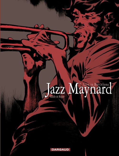 ebook cover of Jazz Maynard - Tome 7 - Live in Barcelona, by Raule, Roger