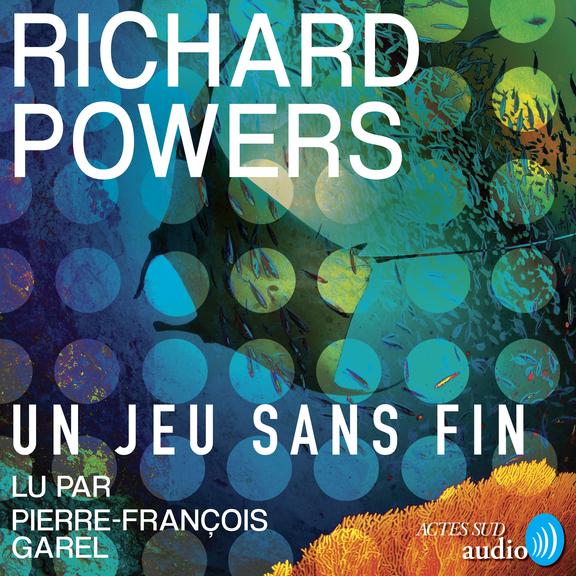 audiobook cover of Un jeu sans fin, by Richard Powers