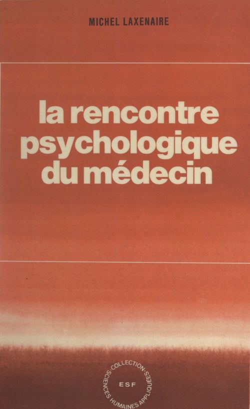 ebook cover of La rencontre psychologique du médecin, by Michel Laxenaire