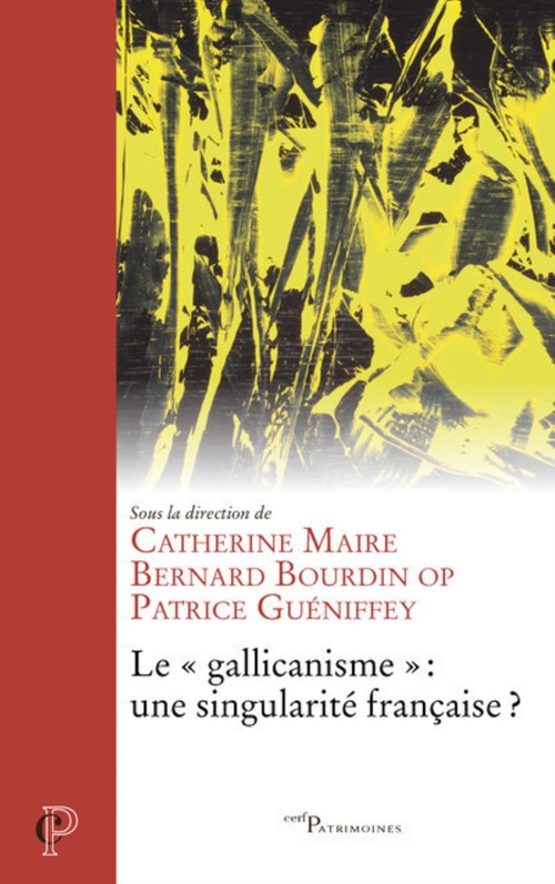 Couverture ebook de LE "GALLICANISME", UNE SINGULARITE FRANCAISE, de Bernard Bourdin