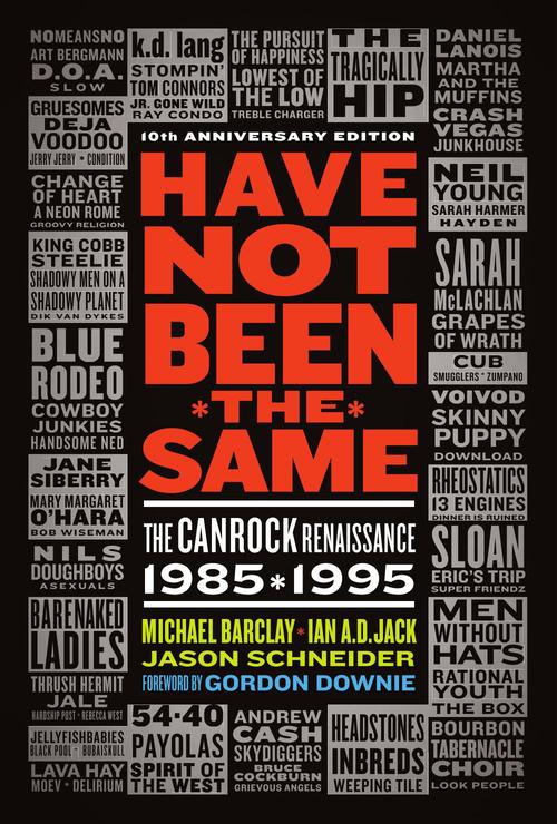 ebook cover of Have Not Been the Same (rev), by Michael Barclay, Jim Hanas, Ian Jack, Christopher Meades, Michael Barclay Schneider