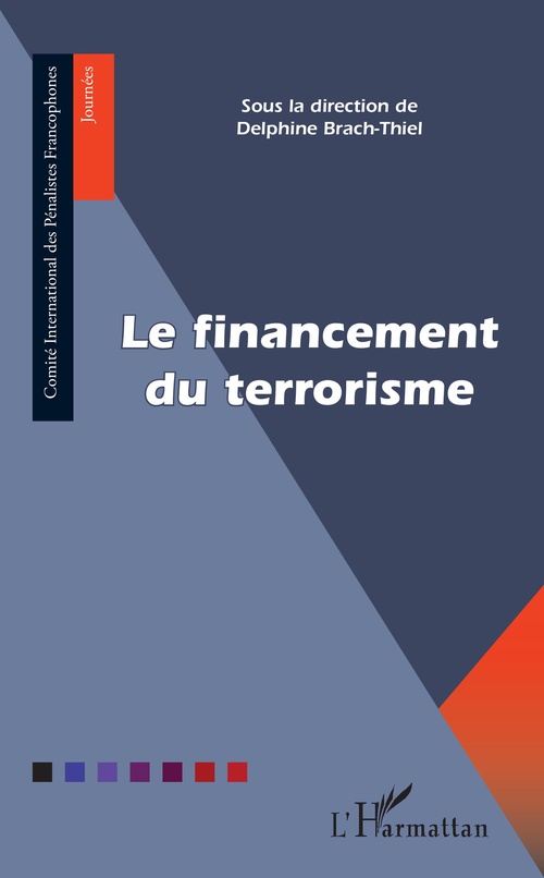 Couverture ebook de Le financement du terrorisme, de Delphine Brach-Thiel