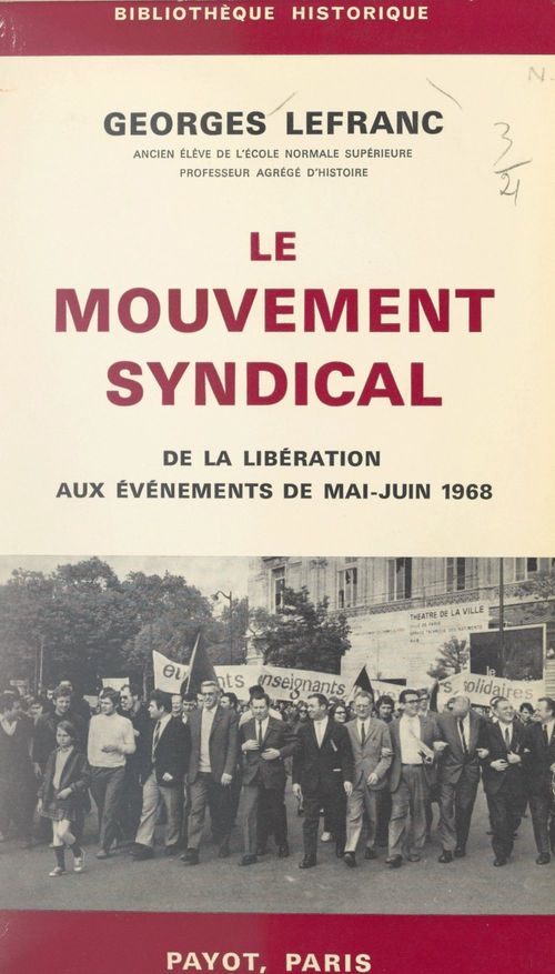 Couverture ebook de Le mouvement syndical, de la Libération aux événements de mai-juin 1968, de Georges Lefranc