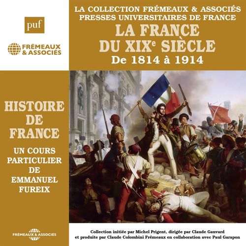 Couverture audiobook de Histoire de France (Volume 6) - La France du XIXe siècle de 1814 à 1914, de Emmanuel Fureix