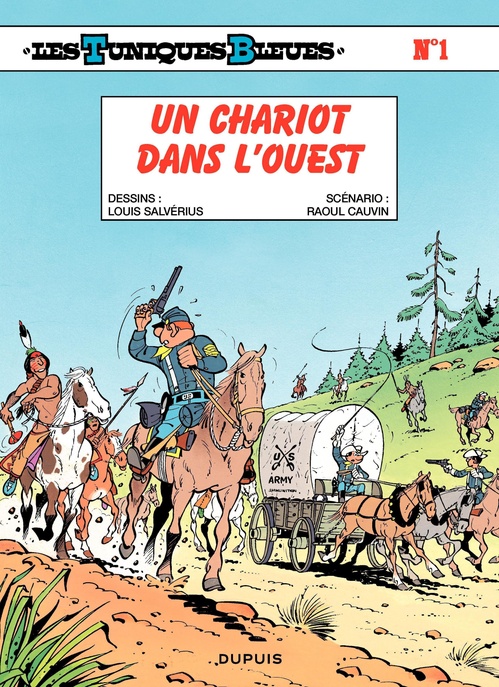 Couverture ebook de Les Tuniques Bleues - Tome 1 - Un chariot dans l'ouest, de Raoul Cauvin, Louis Salvérius