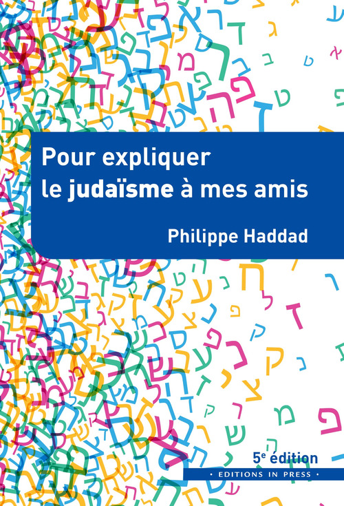 Couverture ebook de Pour expliquer le judaïsme à mes amis, de Philippe Haddad