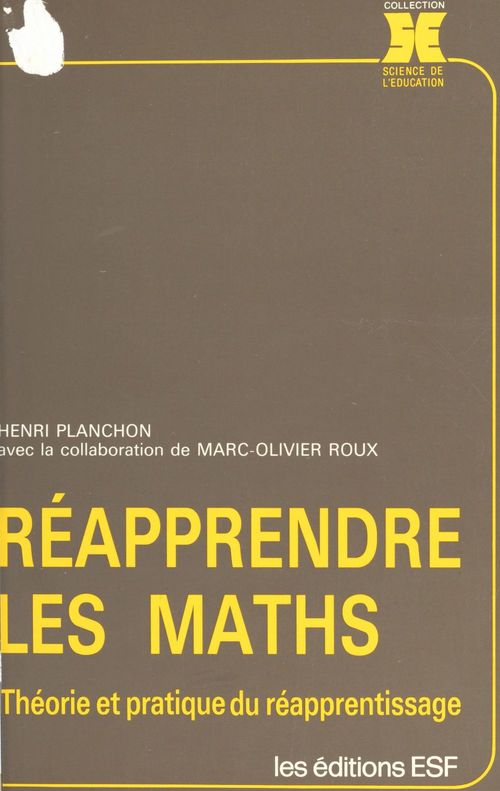 Couverture ebook de Réapprendre les maths : théorie et pratique du réapprentissage, de Planchon