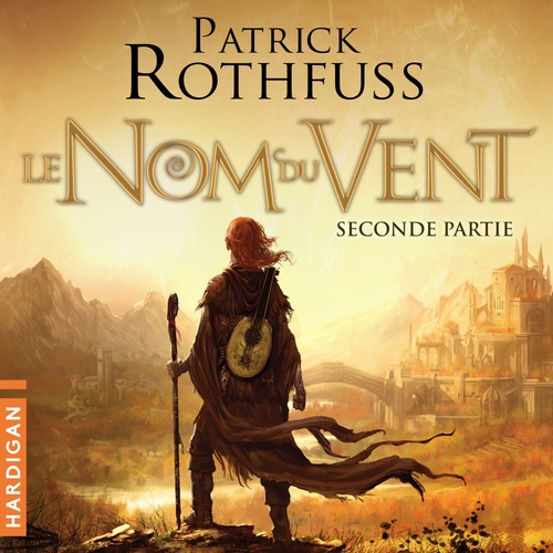 Couverture audiobook de Le Nom du Vent - Seconde partie, de Patrick Rothfuss