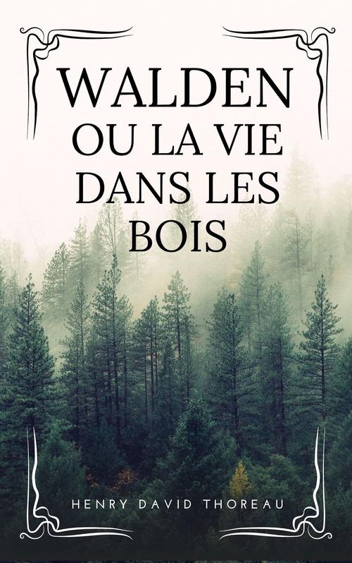 Couverture ebook de Walden ou la vie dans les bois, de Henry David Thoreau