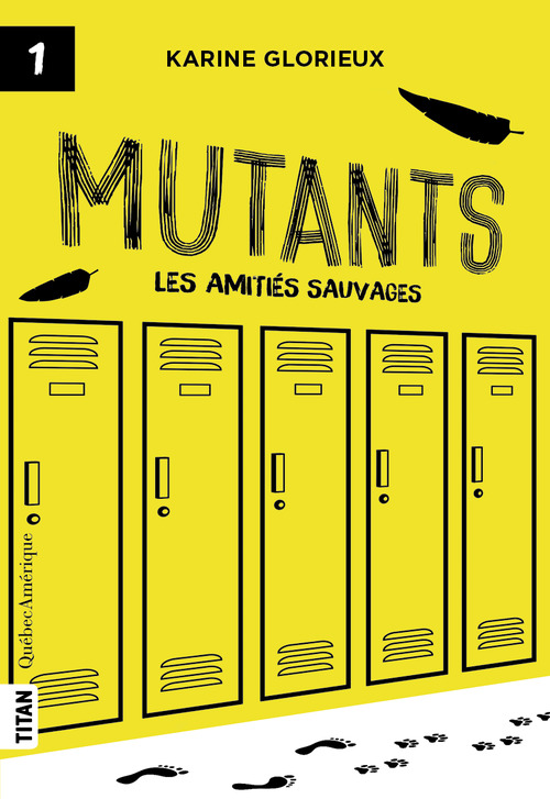 ebook cover of Mutants, tome 1 - Les amitiés sauvages, by Karine Glorieux