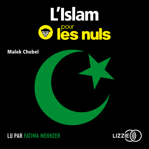 Couverture audiobook de L'Islam pour les nuls, de Malek Chebel