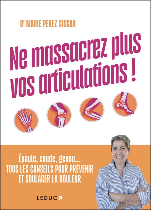 Couverture ebook de Ne massacrez plus vos articulations !, de Dr. Marie Pérez Siscar