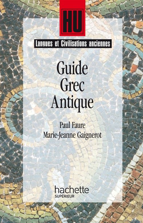 Couverture ebook de Guide grec antique, de Paul Faure, Marie-Jeanne Gaignerot